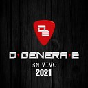 Grupo DGenera2 - Ahora Te Puedes Marchar En Vivo