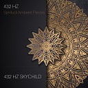 432 Hz Skychild feat 432 Hz Chroma 432 Hz Sound… - Sleep Textures 432 Hz Deep Healing