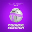 Trance Reserve - Rita Extended Mix