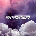 Mauro G feat Martyn Ferrer Nohumans Music - To the sky