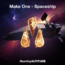 Make One - Spaceship Radio Edit