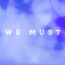 Kavori Bist - We Must