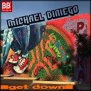 michael diniego - Get Down Radio Edit