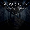 Ghost Stories Incorporated - Neverending Nightmare