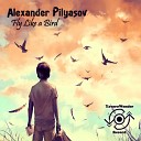 Alexander Pilyasov - Fly Like A Bird Radio Mix