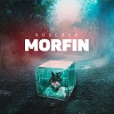 ROSCOSH - Morfin