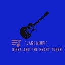SIREX AND THE HEART TONES - LAGI MIMPI