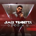 Jimix Vendetta - Good 4 U Remix Cover