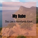 Doc Lee feat. Nomfundo Keys, Thommy Classical, Doc Lee (Copyright Control) - My Babe