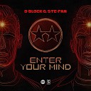 D Block S te Fan - Enter Your Mind