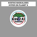 Kostas Maskalides - Hyper On Planet X Sinisa Tamamovic Remix