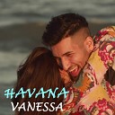 Havana - Vanessa