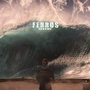 FERROS - Цунами Prod by Ray B