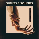 Sights Sounds - Within My Reach