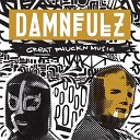 DamnFulz - It s Just a Fuck