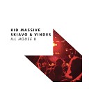 Kid Massive Skiavo Vindes - I ll House U Original Mix