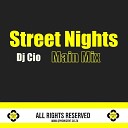 DJ Cio - Street Nights Main Mix