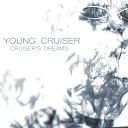 Young Cruiser - Они Не Были На Моем Месте