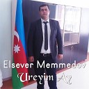 Elsever Memmedov - Ureyim Ay
