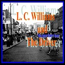 L C Williams and the Driver - Harp Thing