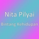 Nita Pilyai - Bintang Kehidupan