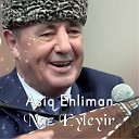 Ashiq Ehliman - 5nazey 1