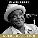 Willie Dixon - Spoonful