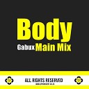 Gabux - Body Main Mix