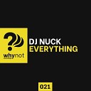 DJ Nuck - Everything Radio Edit