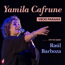 Yamila Cafrune feat Ra l Barboza - Viejo Paran feat Ra l Barboza