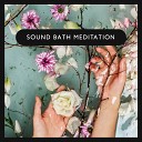 Sound Therapy Revolution - Feel the Spirit with Bath Meditation
