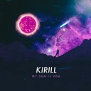 KIRILL - My Sun Is You