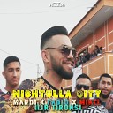 Mandi feat Fabio Mikel Ilir Tironsi - Nishtulla City