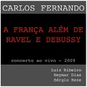 Carlos Fernando feat Luiz Ribeiro Neymar Dias S rgio… - Mon Coeur Souvre Ta Voix