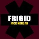 Jack Mensah - Frigid