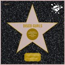 Disco Gurls - I Want Your Love Extended Mix