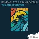 Rene Ablaze Frank Dattilo - You and I Forever Rezwan Khan Remix