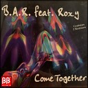 B A R feat Roxy - Together Remix