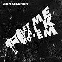Leon Shannon - Let Me Talk to Em