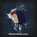 Denis Benliaga - Бесишь