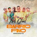 Barrio Fino Orquesta - Tres Dias En Vivo