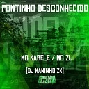 Mc Kabele Mc ZL DJ Maninho ZK - Pontinho Desconhecido