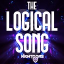 Dj Nightcore - The Logical Song