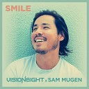 Visioneight Sam Mugen - Smile