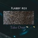 Flabby rex feat Brinko beatz - Last Tune Under