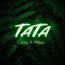 Gayo feat MIKEY - Тата feat Mikey