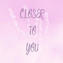 Heaven is Shining - Closer to You