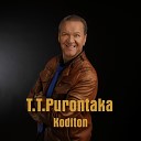 T T Purontaka - Koditon