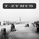 T Zyrus - Lost City