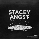 Stacey Angst - Let Me Hit That